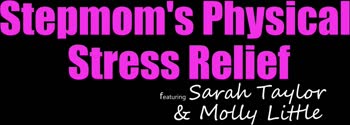 Molly Little Teaches StepMom Sarah Taylor to Satisfy Her Stress