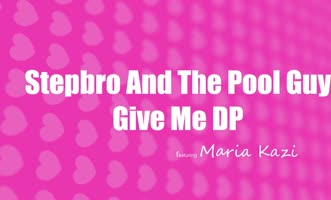Maria Kazi Sizzles in Threesome With Stepbro & Giant Cock - S1:E5