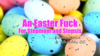 Whitney OC Teaches Emma Rosie Easter Fun with Big Dick Threesome