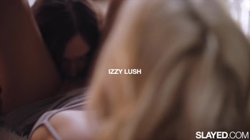 SLAYED Izzy & Her Bratty GF Ivy Have Intense Make-up Sex