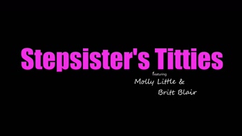 Britt Blair tells Molly Little, "I fantasize about my Stepbro sucking on my titties"