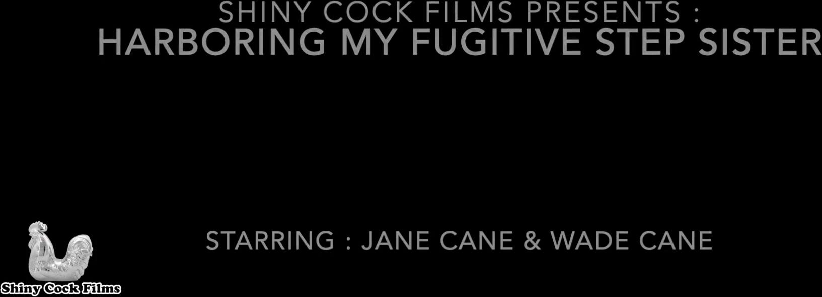 Harboring my Fugitive Step Sister - Jane Cane, Shiny Cock Films