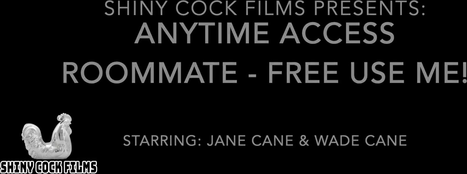 Anytime Access Roommate - Free use for the Rent - Jane Cane, Shiny Cock Films