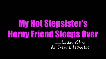 Cock Seekers Demi Hawks & Lulu Chu Devour Stepbro's 10 inch Dick at their Slumber Party
