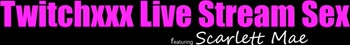 Scarlett Mae's Red Hot Twitch Live Sex Show